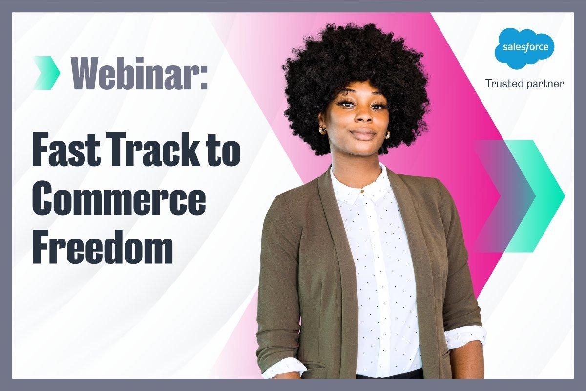 On Demand: Fast Track to Commerce Freedom